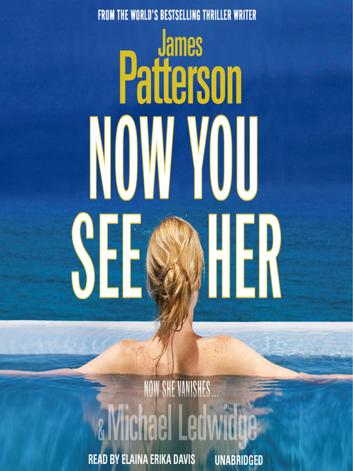 Title details for Now You See Her by James Patterson - Available